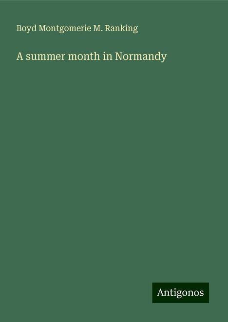 Boyd Montgomerie M. Ranking: A summer month in Normandy, Buch