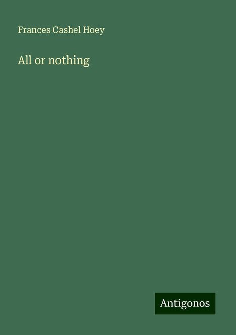 Frances Cashel Hoey: All or nothing, Buch