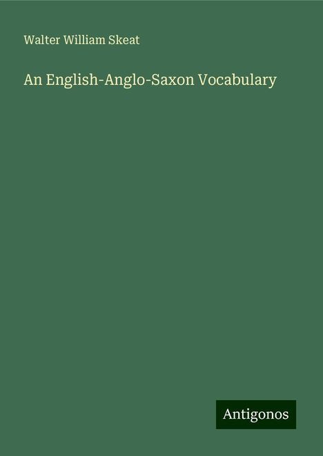 Walter William Skeat: An English-Anglo-Saxon Vocabulary, Buch