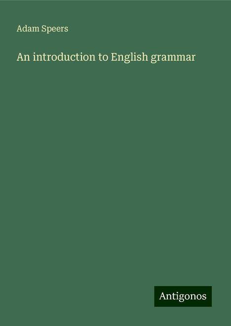 Adam Speers: An introduction to English grammar, Buch