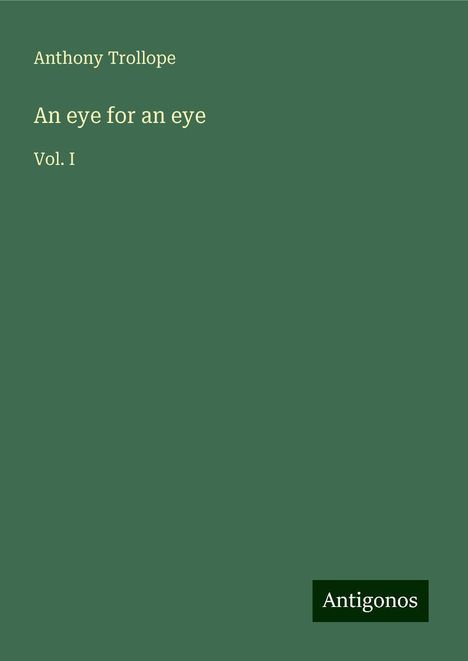 Anthony Trollope: An eye for an eye, Buch