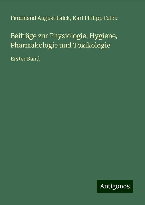 Ferdinand August Falck: Beiträge zur Physiologie, Hygiene, Pharmakologie und Toxikologie, Buch