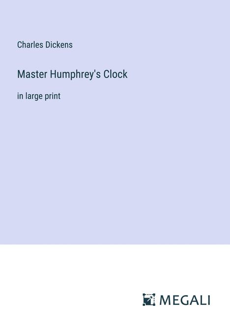 Charles Dickens: Master Humphrey's Clock, Buch