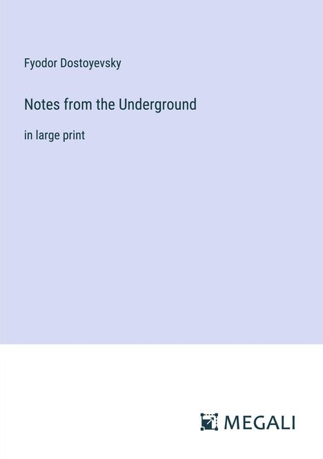 Fyodor Dostoyevsky: Notes from the Underground, Buch