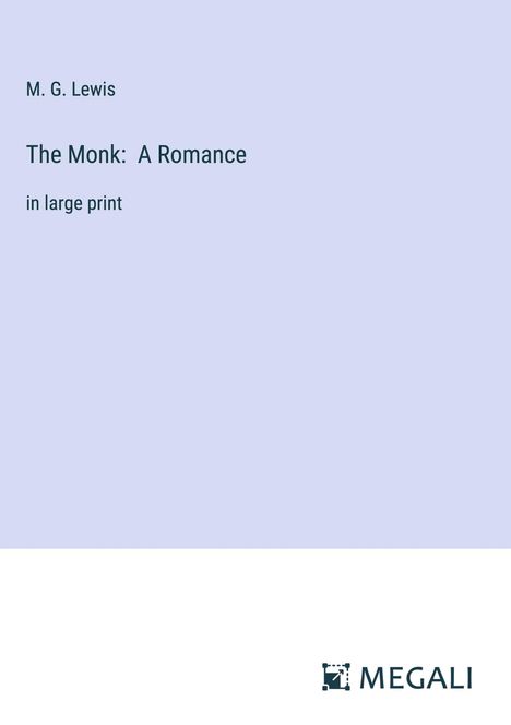 M. G. Lewis: The Monk: A Romance, Buch
