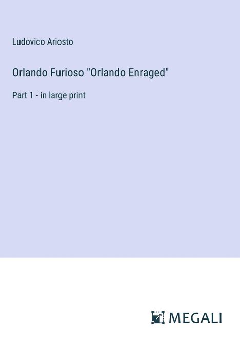 Ludovico Ariosto: Orlando Furioso "Orlando Enraged", Buch