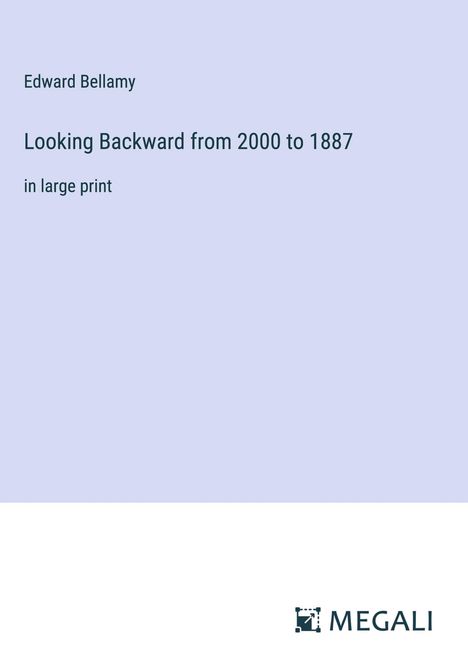Edward Bellamy: Looking Backward from 2000 to 1887, Buch