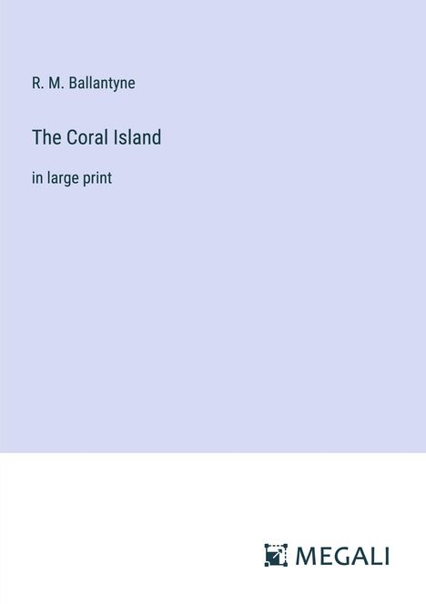 R. M. Ballantyne: The Coral Island, Buch