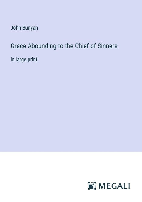 John Bunyan: Grace Abounding to the Chief of Sinners, Buch