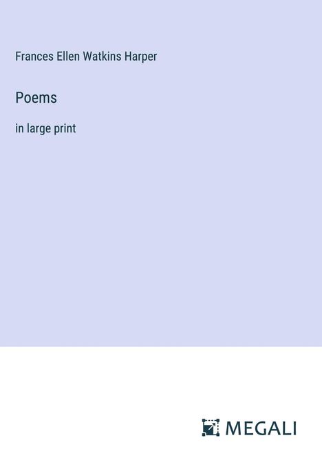 Frances Ellen Watkins Harper: Poems, Buch