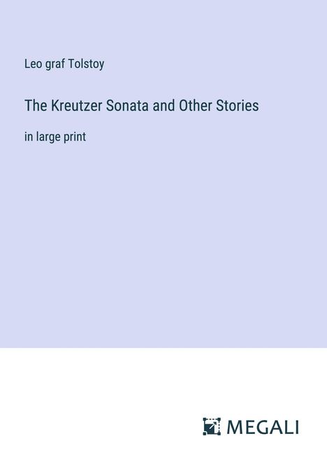 Leo Graf Tolstoy: The Kreutzer Sonata and Other Stories, Buch