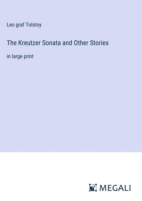 Leo Graf Tolstoy: The Kreutzer Sonata and Other Stories, Buch