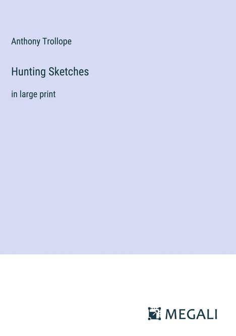 Anthony Trollope: Hunting Sketches, Buch