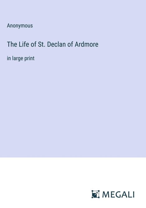 Anonymous: The Life of St. Declan of Ardmore, Buch