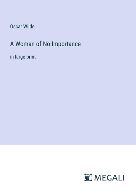 Oscar Wilde: A Woman of No Importance, Buch