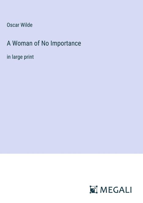 Oscar Wilde: A Woman of No Importance, Buch
