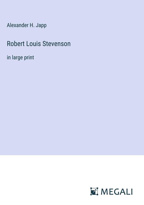 Alexander H. Japp: Robert Louis Stevenson, Buch