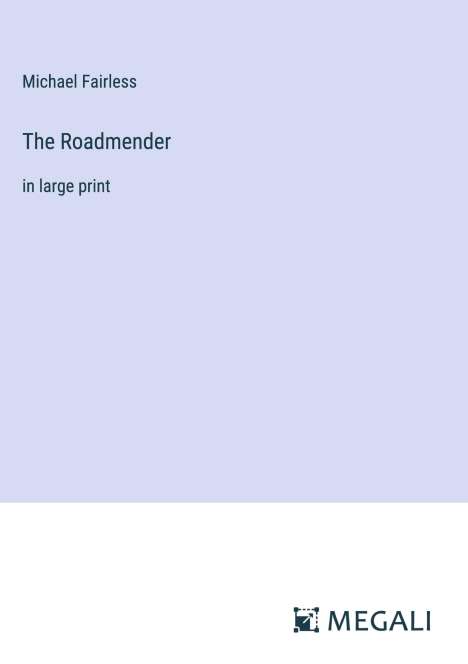 Michael Fairless: The Roadmender, Buch
