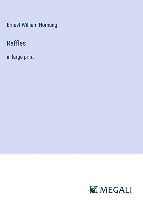 Ernest William Hornung: Raffles, Buch