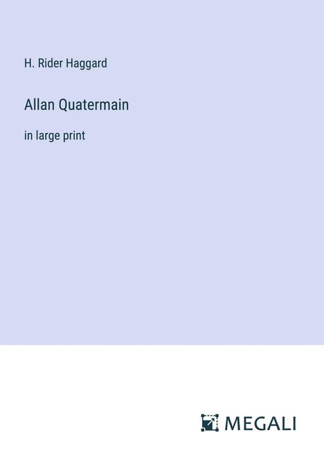 H. Rider Haggard: Allan Quatermain, Buch