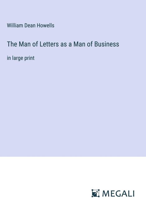 William Dean Howells: The Man of Letters as a Man of Business, Buch