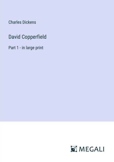 Charles Dickens: David Copperfield, Buch