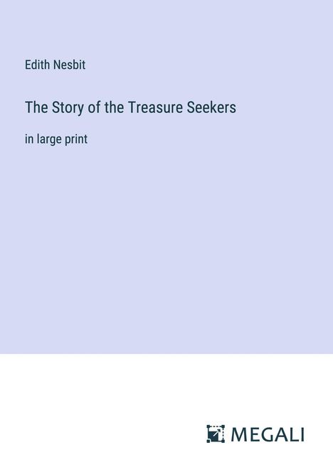 Edith Nesbit: The Story of the Treasure Seekers, Buch