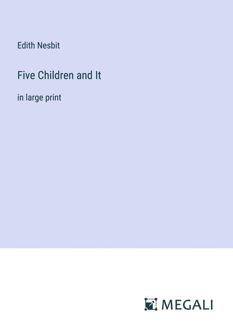 Edith Nesbit: Five Children and It, Buch