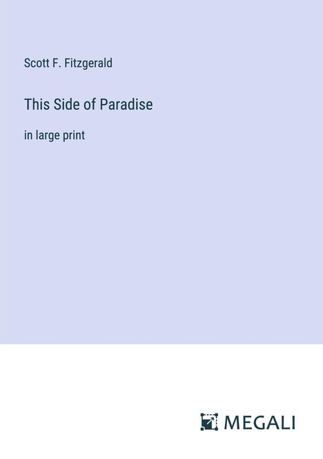Scott F. Fitzgerald: This Side of Paradise, Buch