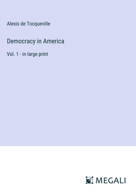 Alexis De Tocqueville: Democracy in America, Buch