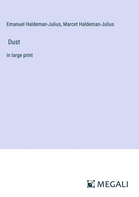 Emanuel Haldeman-Julius: Dust, Buch