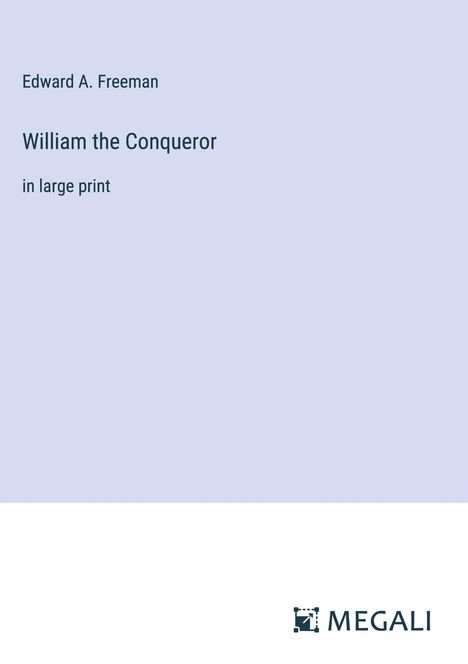 Edward A. Freeman: William the Conqueror, Buch