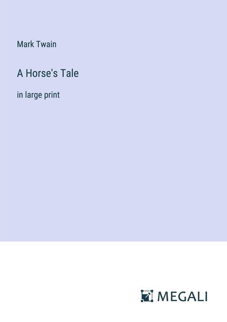 Mark Twain: A Horse's Tale, Buch