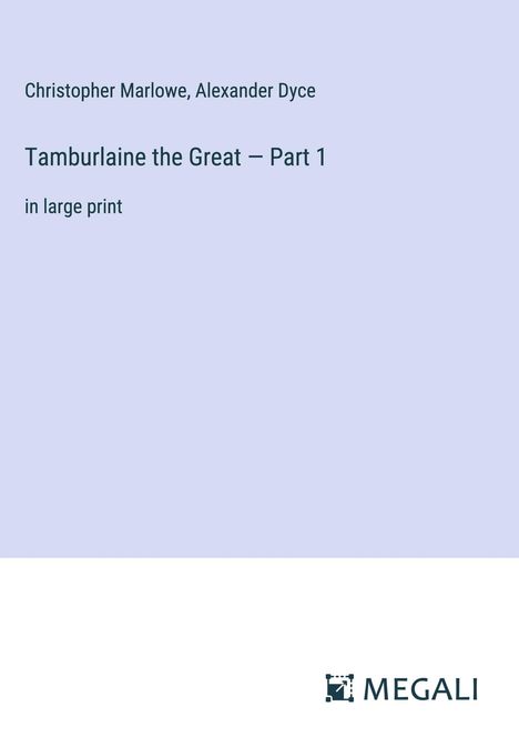 Christopher Marlowe: Tamburlaine the Great ¿ Part 1, Buch