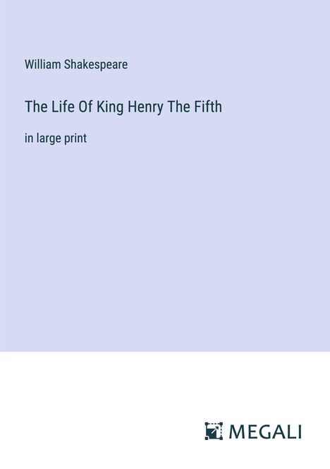 William Shakespeare: The Life Of King Henry The Fifth, Buch