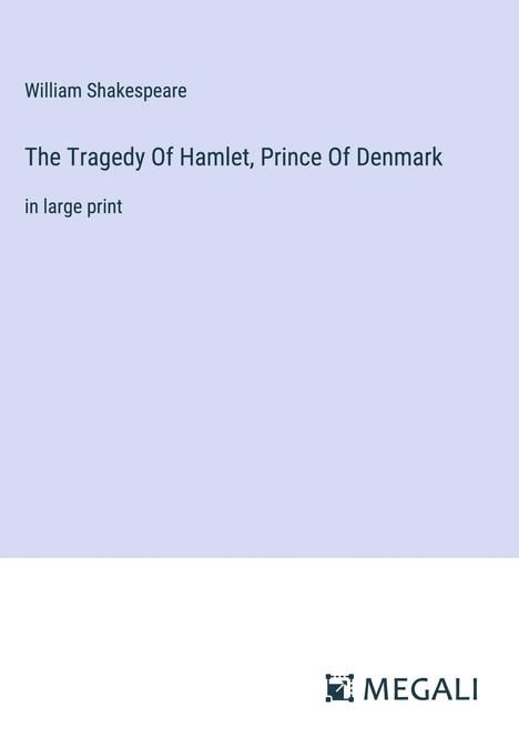 William Shakespeare: The Tragedy Of Hamlet, Prince Of Denmark, Buch