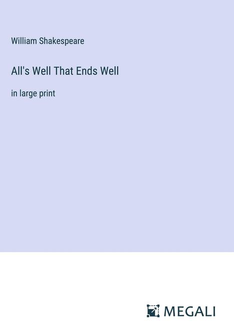 William Shakespeare: All's Well That Ends Well, Buch