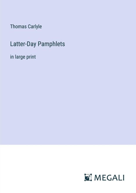 Thomas Carlyle: Latter-Day Pamphlets, Buch