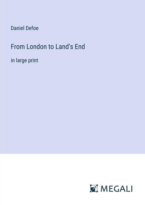 Daniel Defoe: From London to Land's End, Buch