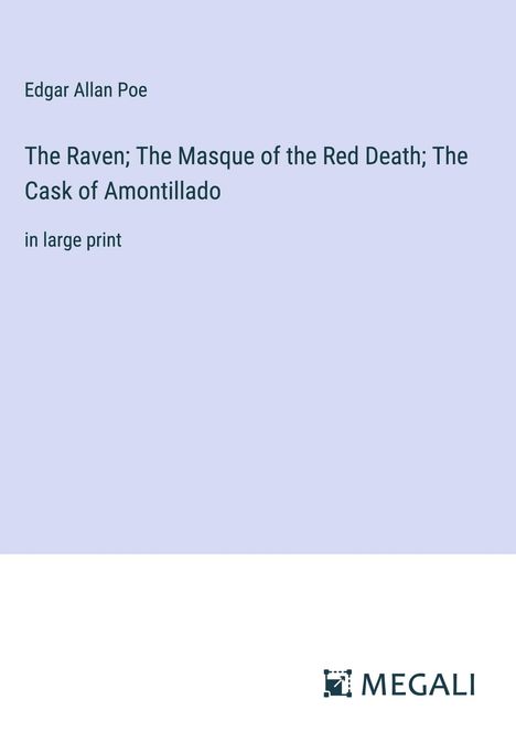 Edgar Allan Poe: The Raven; The Masque of the Red Death; The Cask of Amontillado, Buch