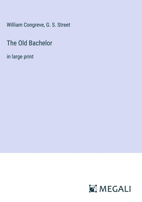 William Congreve: The Old Bachelor, Buch
