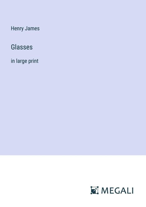 Henry James: Glasses, Buch
