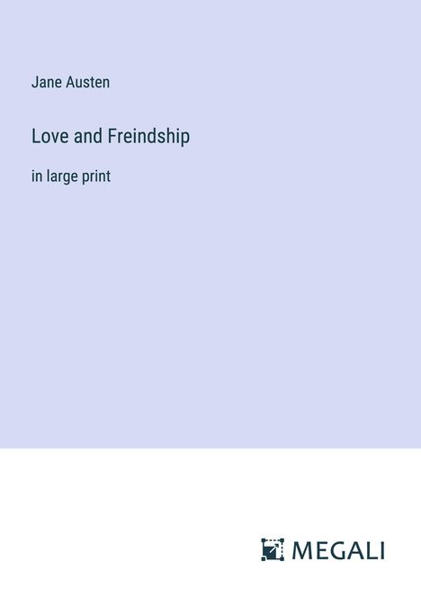Jane Austen: Love and Freindship, Buch