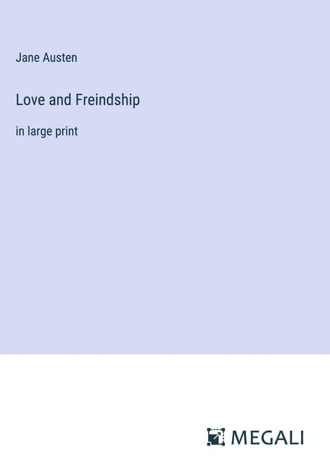 Jane Austen: Love and Freindship, Buch