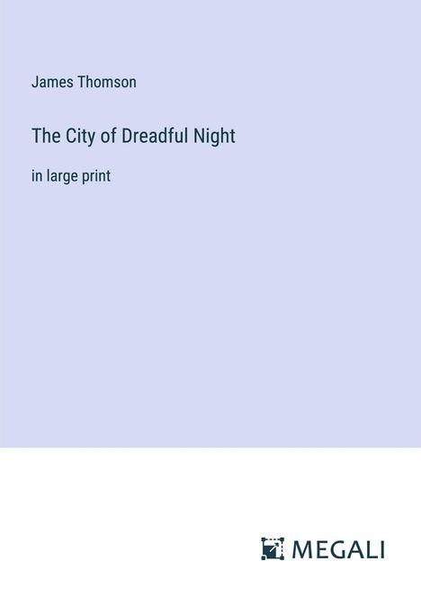 James Thomson: The City of Dreadful Night, Buch