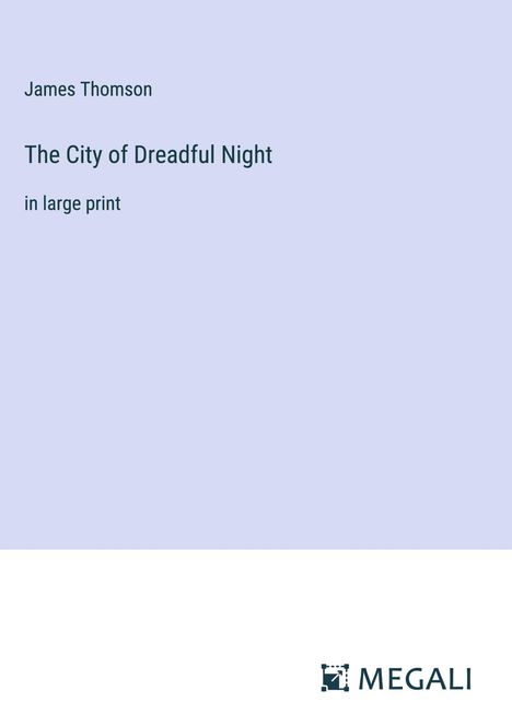 James Thomson: The City of Dreadful Night, Buch