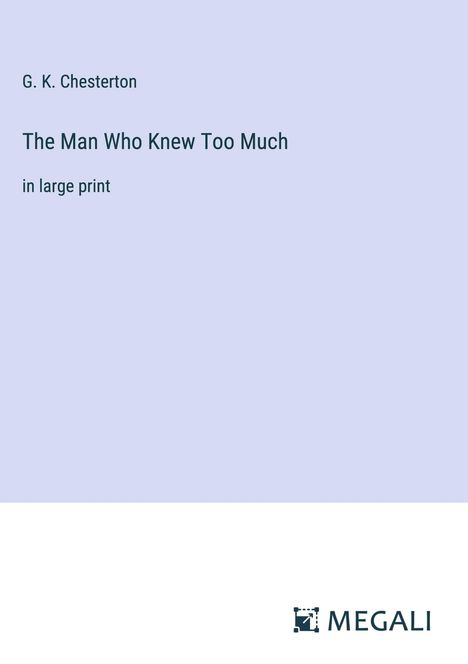 G. K. Chesterton: The Man Who Knew Too Much, Buch