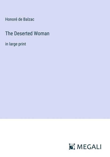 Honoré de Balzac: The Deserted Woman, Buch