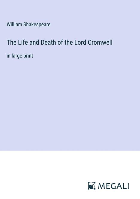 William Shakespeare: The Life and Death of the Lord Cromwell, Buch