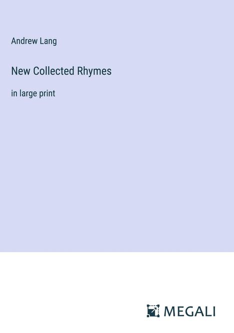 Andrew Lang: New Collected Rhymes, Buch